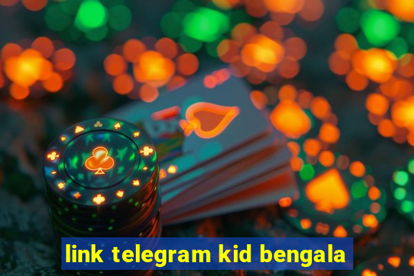 link telegram kid bengala